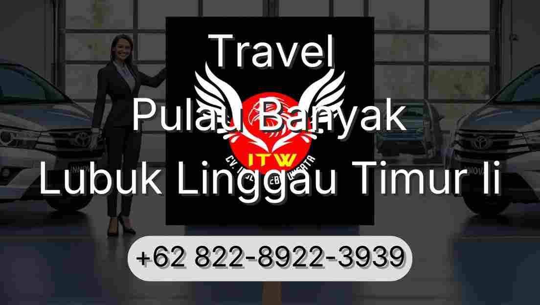 Travel Pulau Banyak Lubuk Linggau Timur Ii