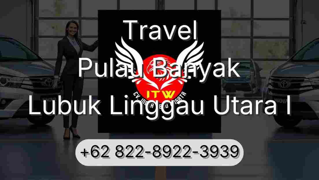 Travel Pulau Banyak Lubuk Linggau Utara I