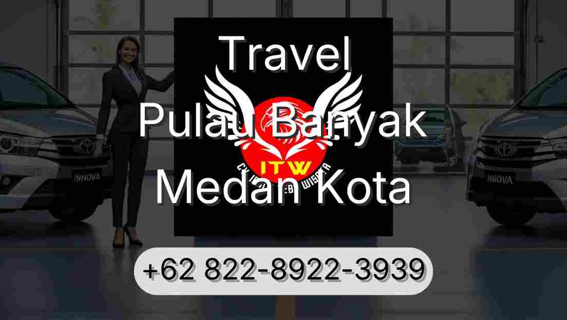 Travel Pulau Banyak Medan Kota