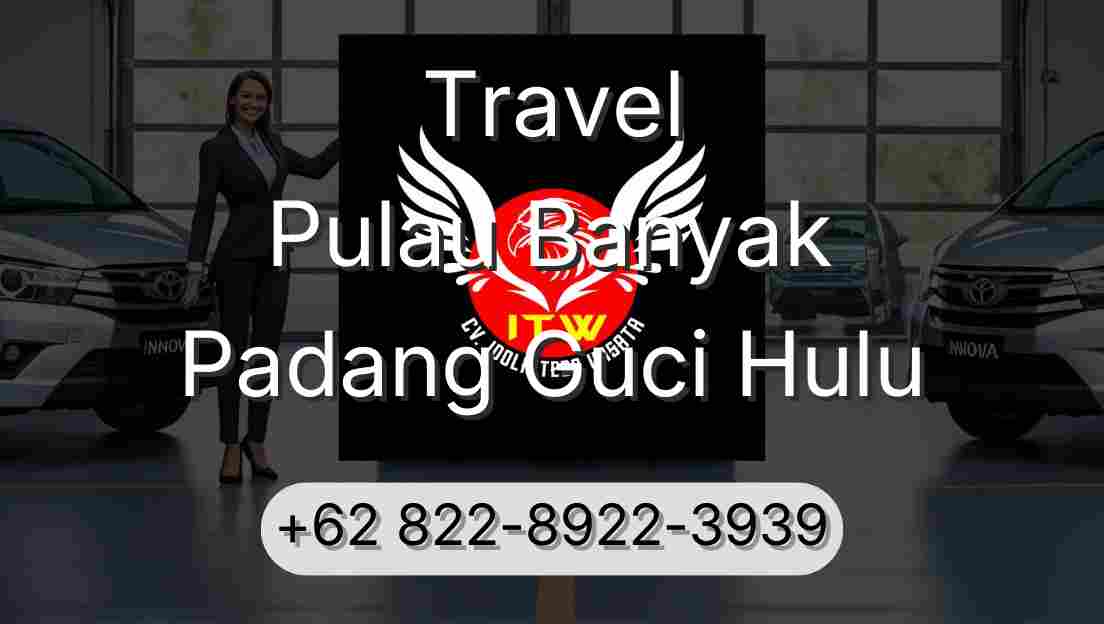 Travel Pulau Banyak Padang Guci Hulu