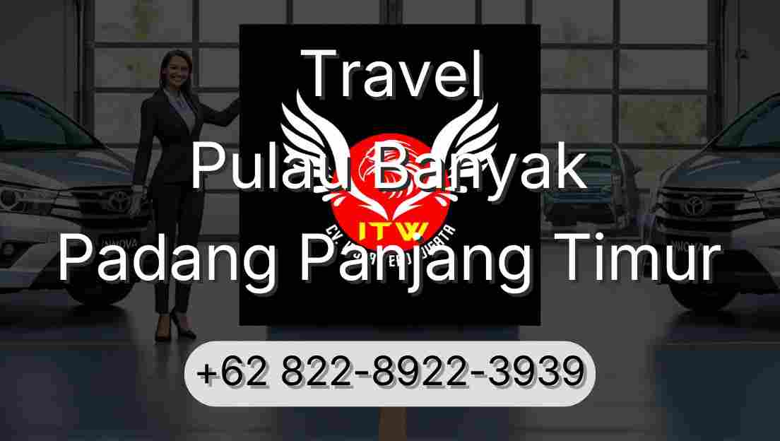 Travel Pulau Banyak Padang Panjang Timur