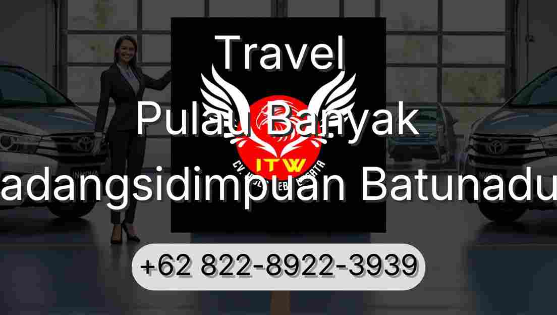 Travel Pulau Banyak Padangsidimpuan Batunadua