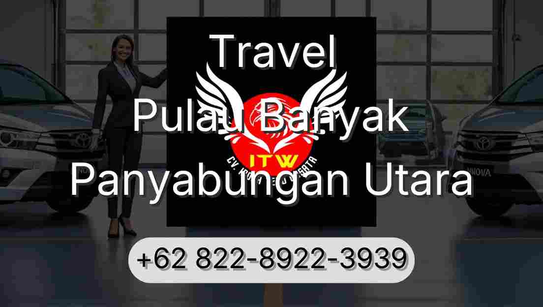Travel Pulau Banyak Panyabungan Utara