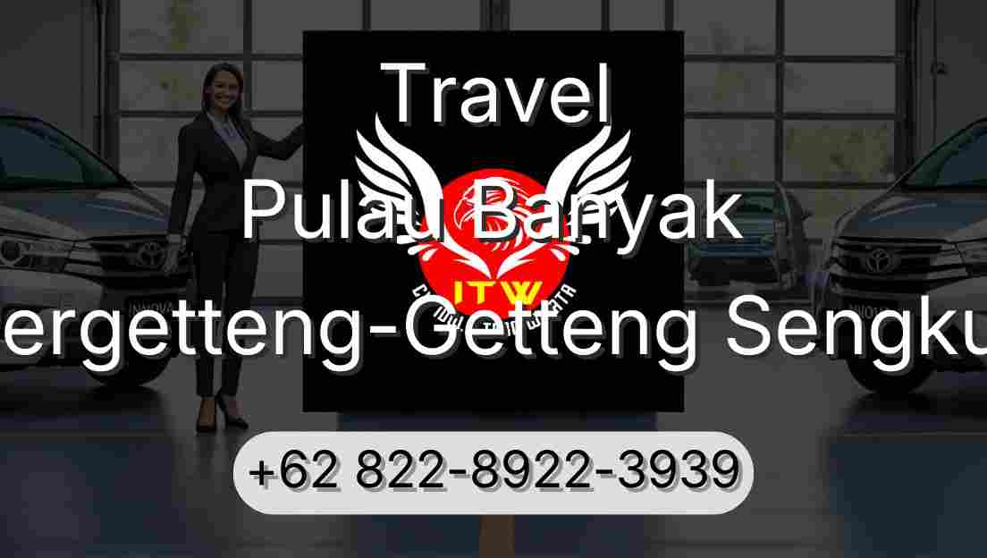 Travel Pulau Banyak Pergetteng-Getteng Sengkut