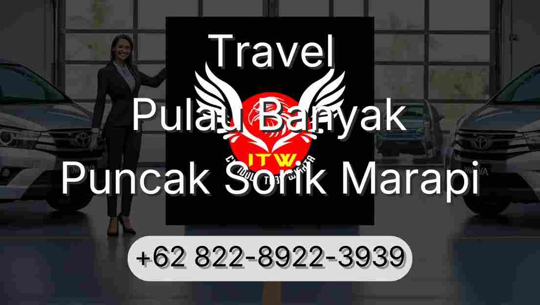 Travel Pulau Banyak Puncak Sorik Marapi