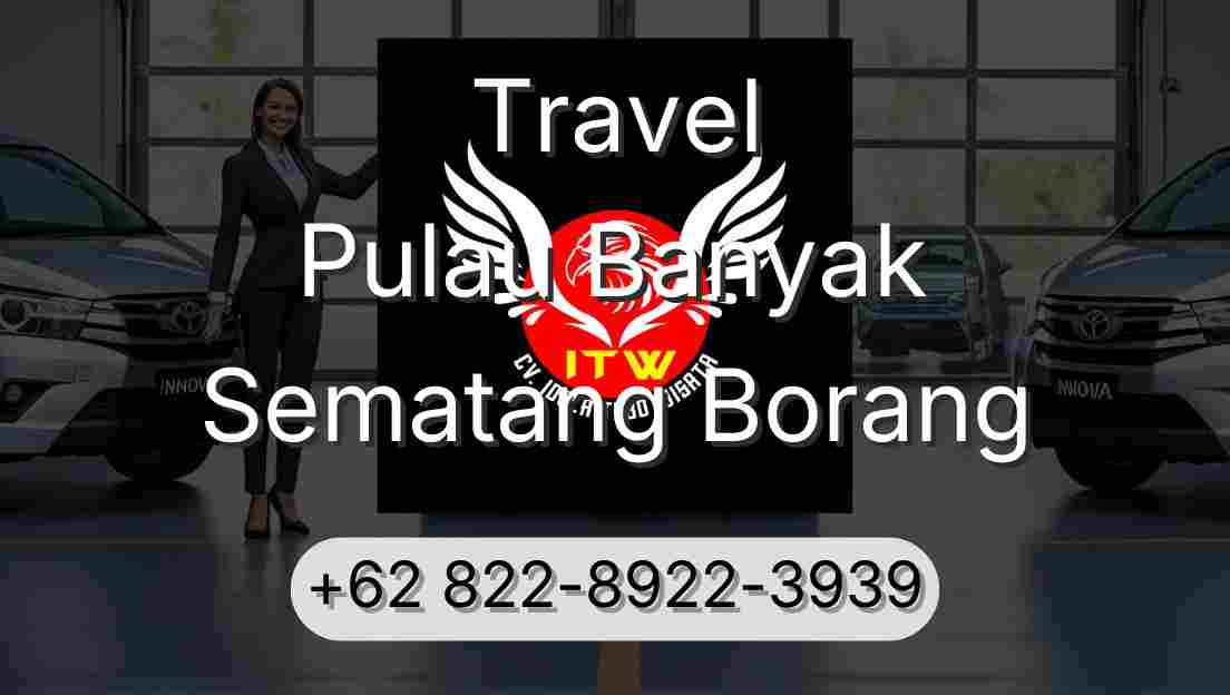 Travel Pulau Banyak Sematang Borang