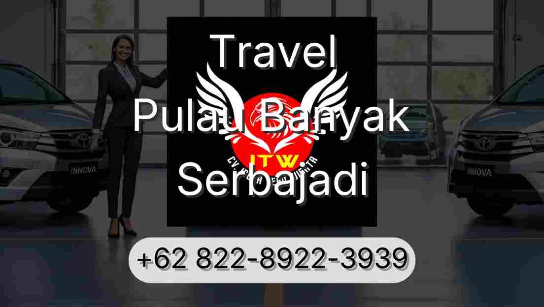 Travel Pulau Banyak Serbajadi