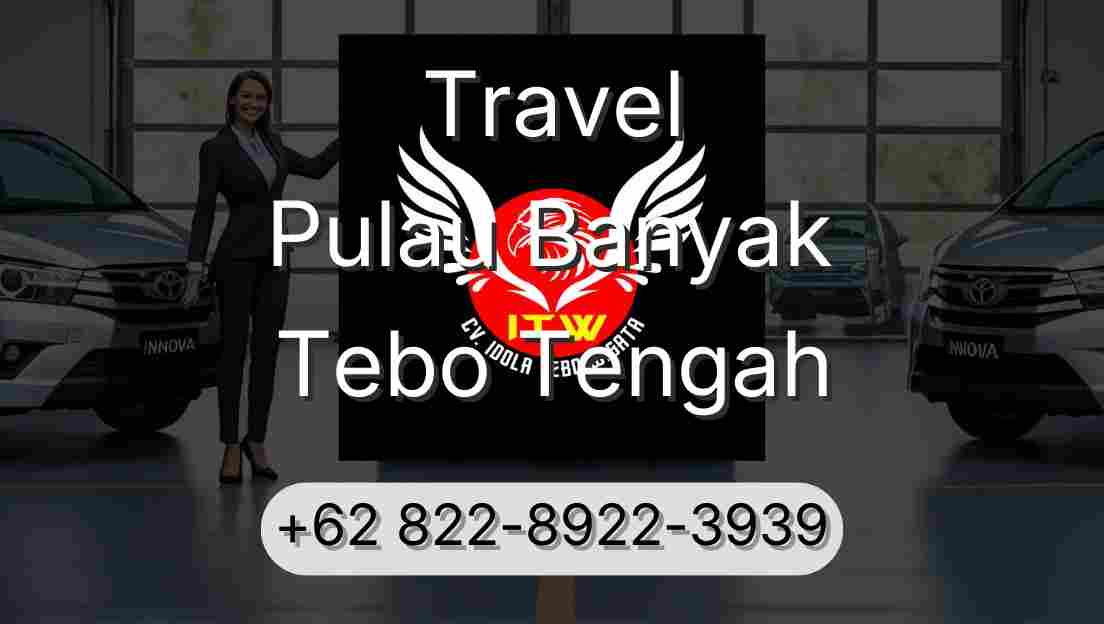 Travel Pulau Banyak Tebo Tengah
