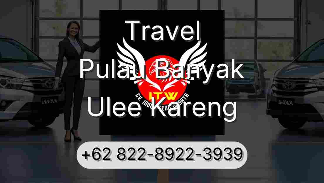 Travel Pulau Banyak Ulee Kareng