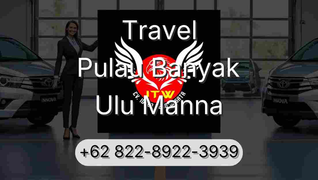 Travel Pulau Banyak Ulu Manna