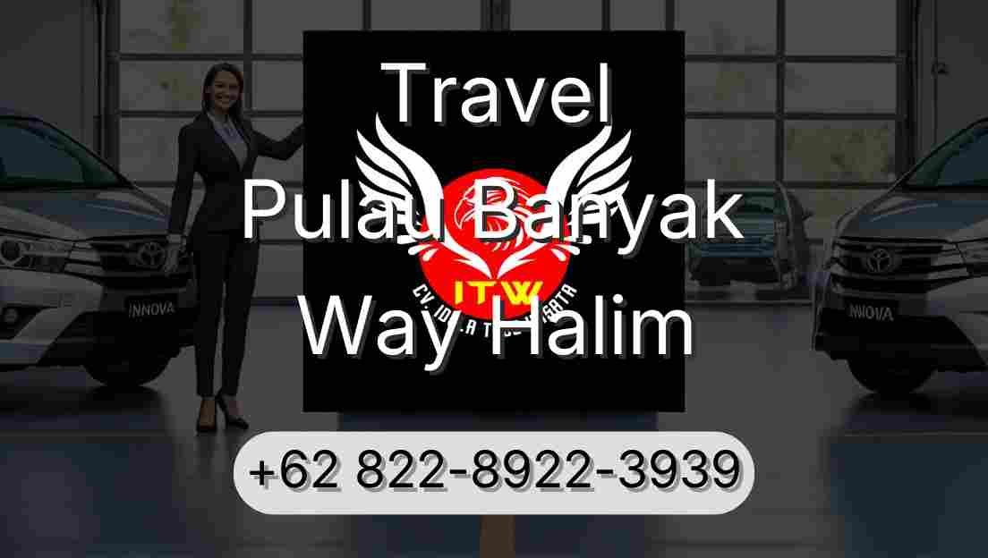 Travel Pulau Banyak Way Halim