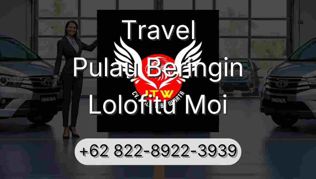Travel Pulau Beringin Lolofitu Moi