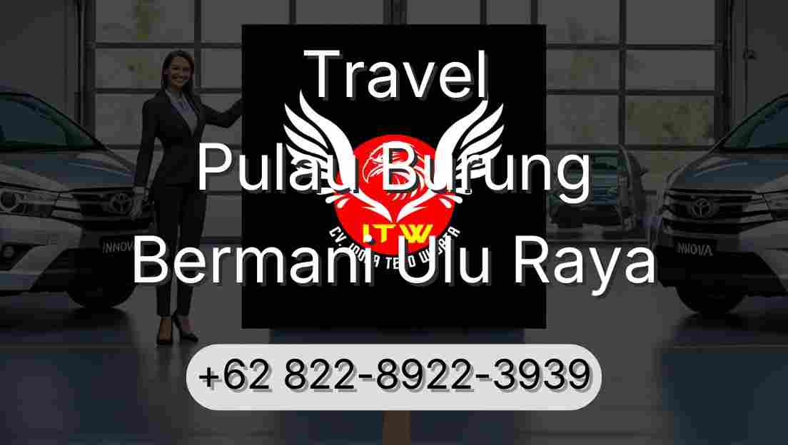 Travel Pulau Burung Bermani Ulu Raya