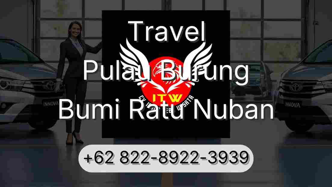 Travel Pulau Burung Bumi Ratu Nuban
