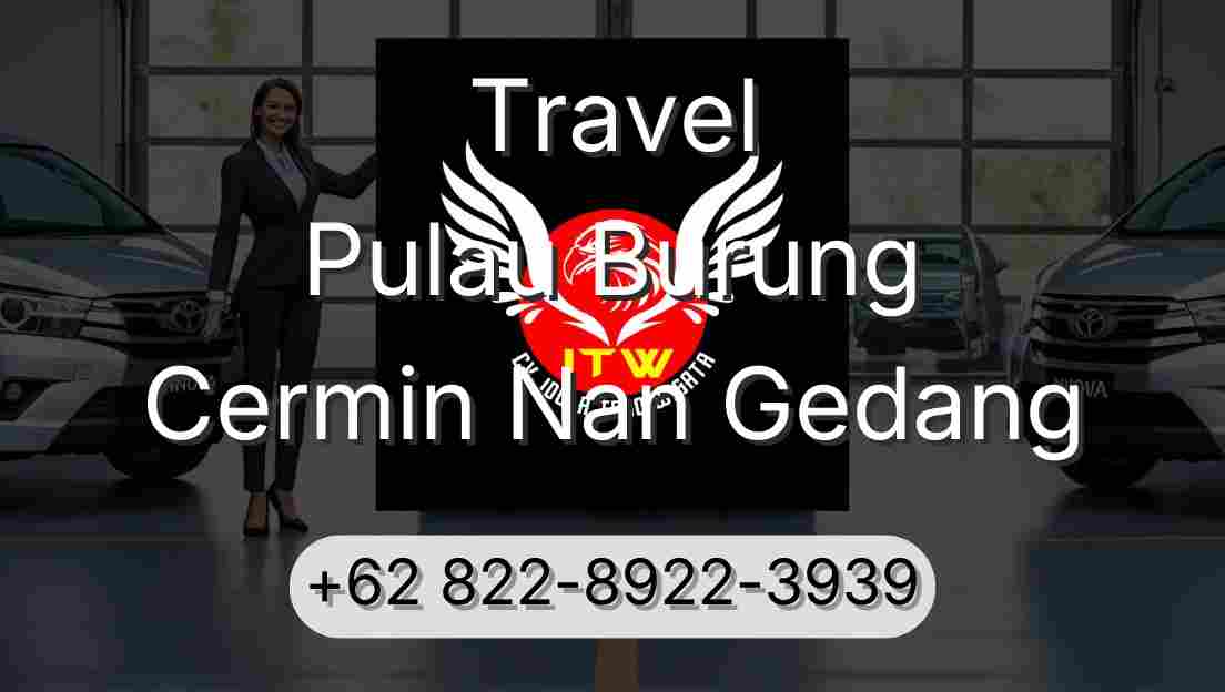 Travel Pulau Burung Cermin Nan Gedang