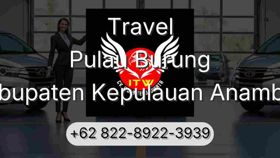 Travel Pulau Burung Kabupaten Kepulauan Anambas