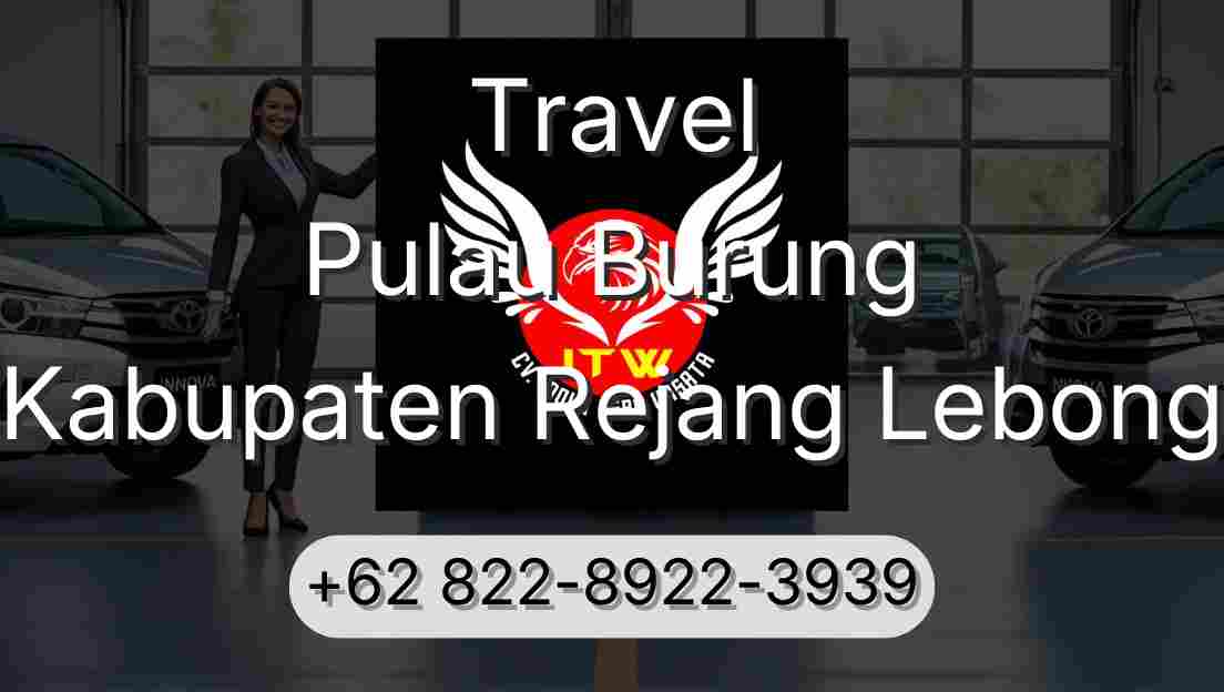 Travel Pulau Burung Kabupaten Rejang Lebong