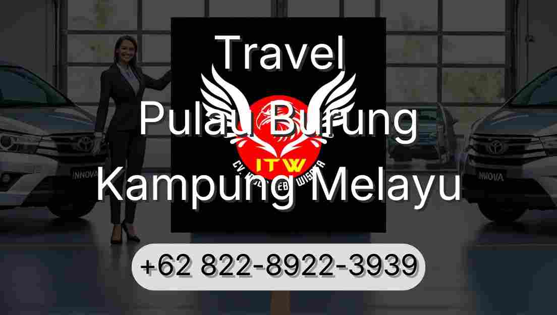 Travel Pulau Burung Kampung Melayu