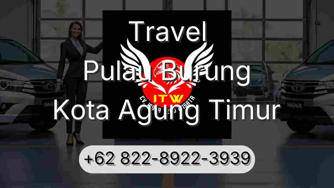 Travel Pulau Burung Kota Agung Timur