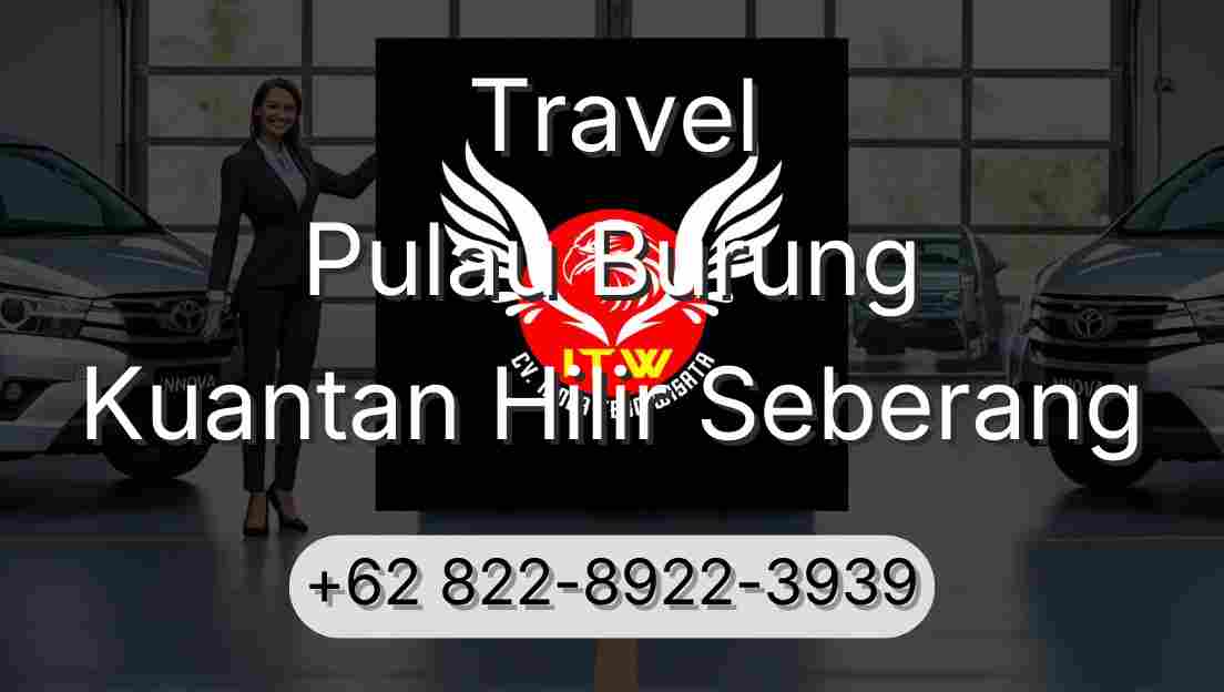 Travel Pulau Burung Kuantan Hilir Seberang