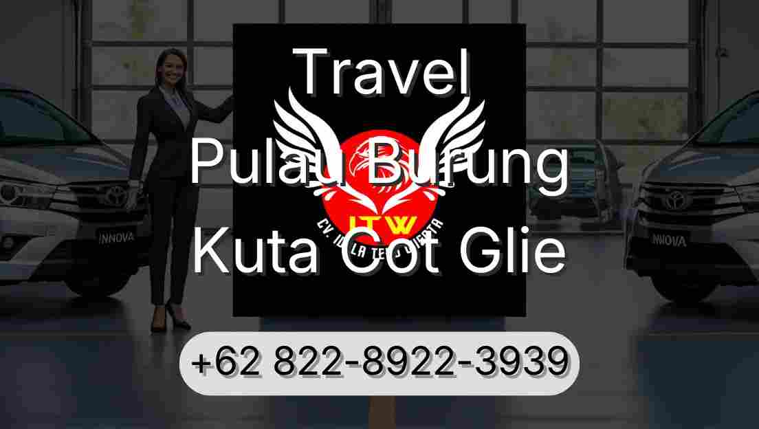 Travel Pulau Burung Kuta Cot Glie