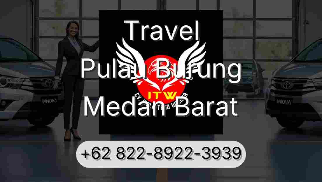 Travel Pulau Burung Medan Barat