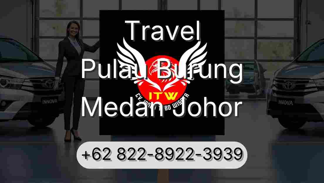 Travel Pulau Burung Medan Johor