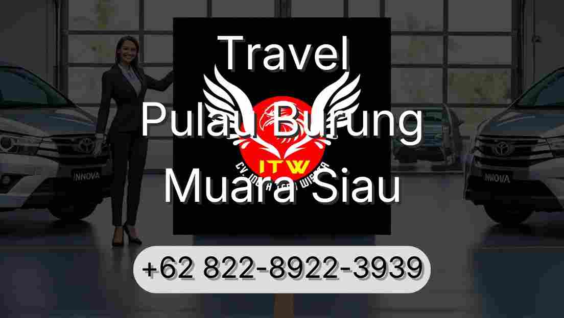 Travel Pulau Burung Muara Siau