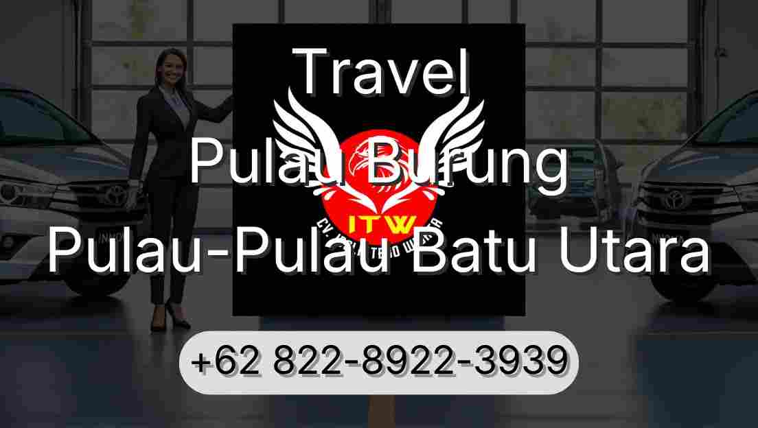 Travel Pulau Burung Pulau-Pulau Batu Utara