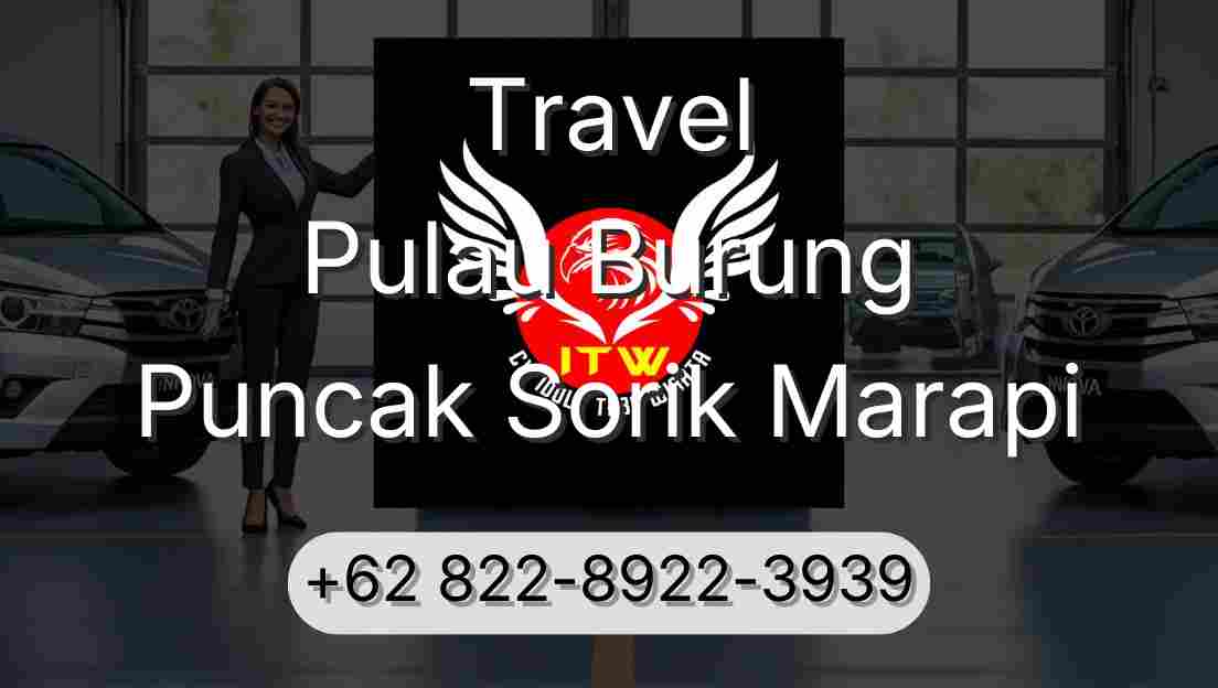 Travel Pulau Burung Puncak Sorik Marapi