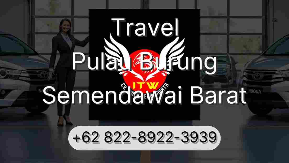 Travel Pulau Burung Semendawai Barat