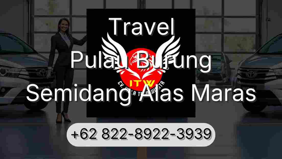 Travel Pulau Burung Semidang Alas Maras
