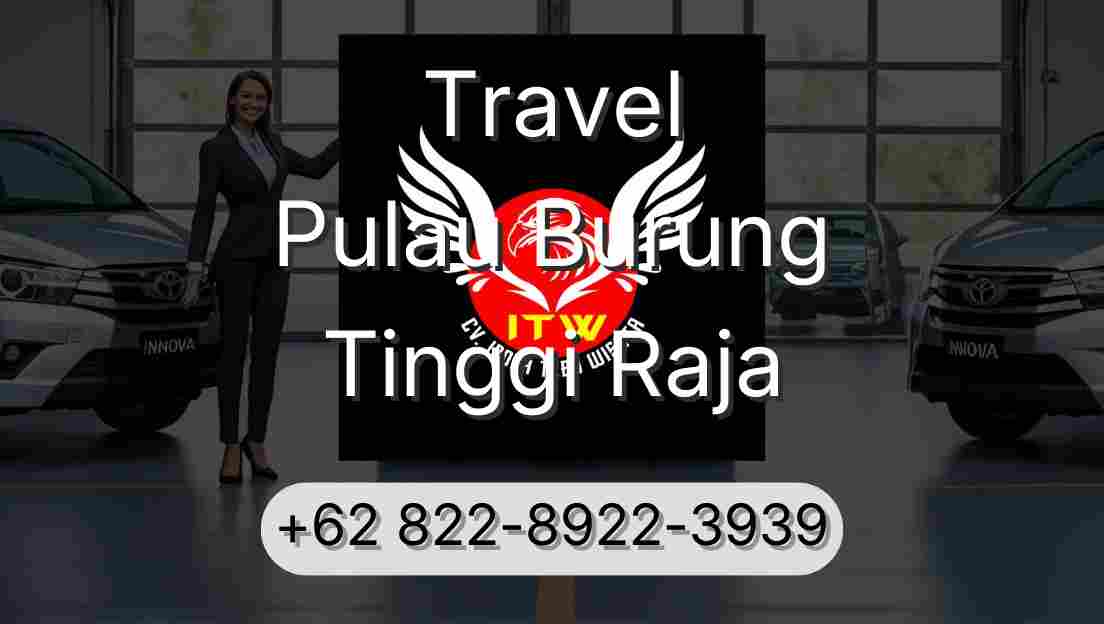 Travel Pulau Burung Tinggi Raja