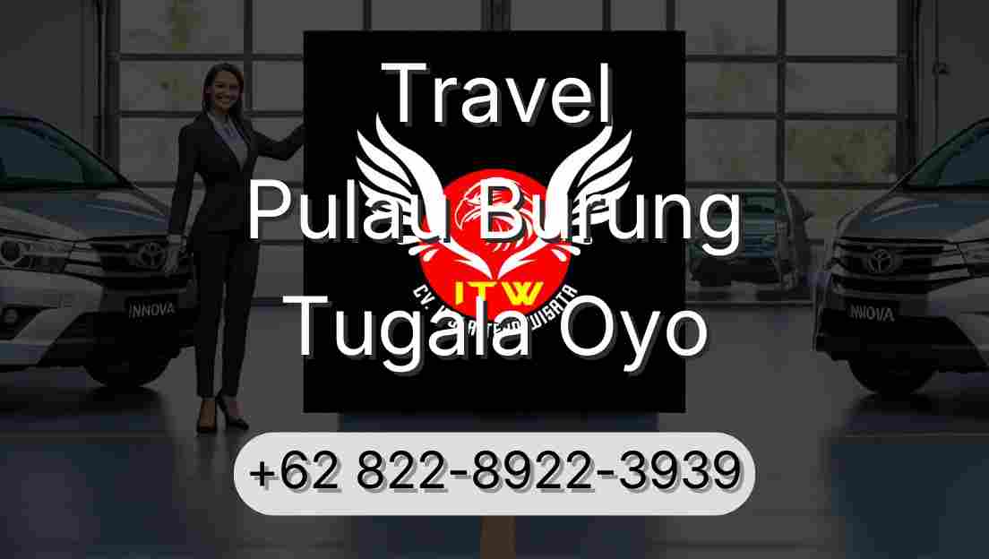 Travel Pulau Burung Tugala Oyo