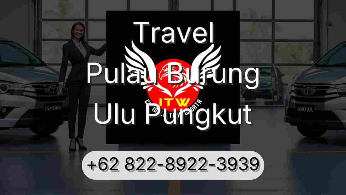 Travel Pulau Burung Ulu Pungkut