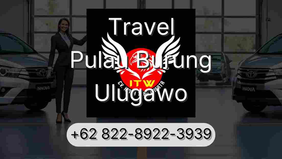 Travel Pulau Burung Ulugawo