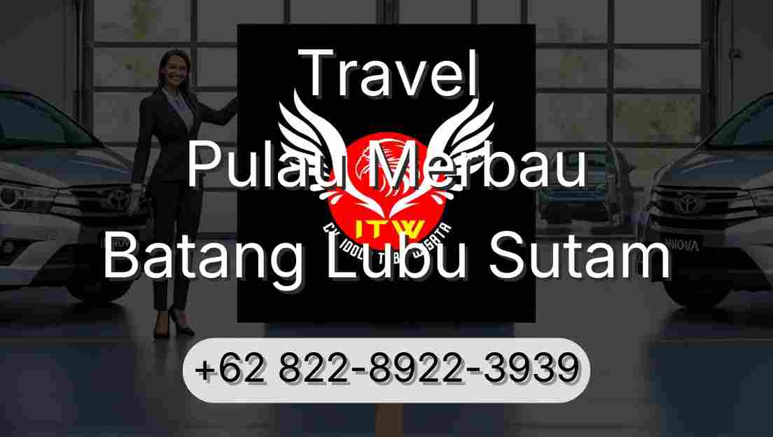 Travel Pulau Merbau Batang Lubu Sutam