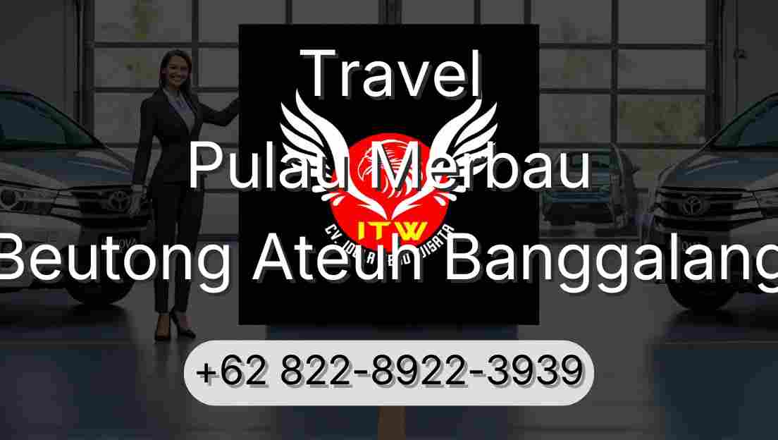 Travel Pulau Merbau Beutong Ateuh Banggalang