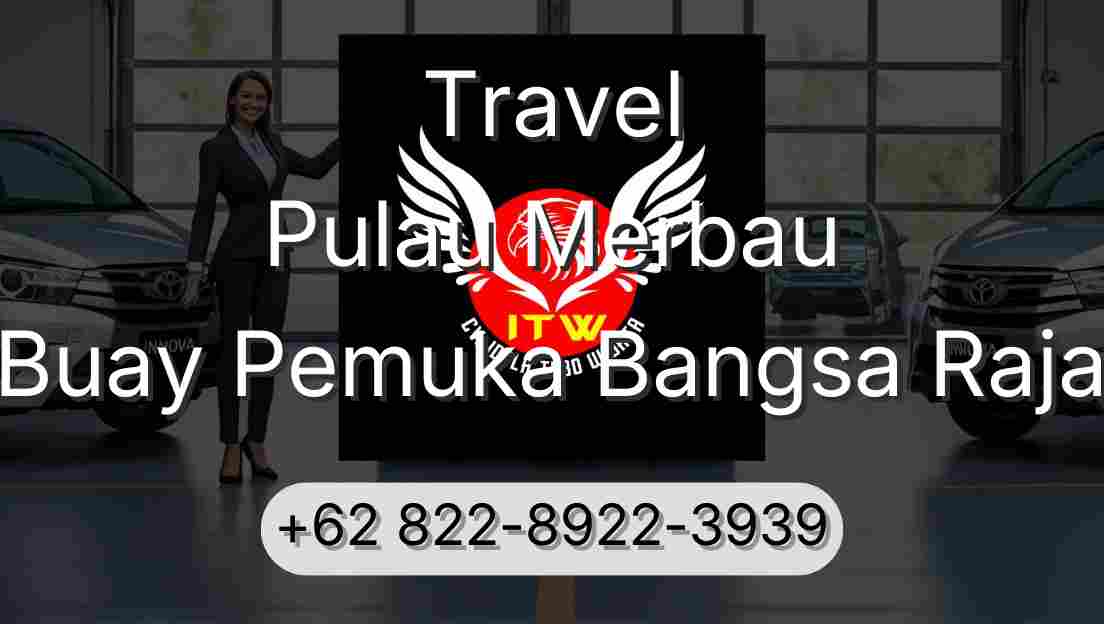 Travel Pulau Merbau Buay Pemuka Bangsa Raja