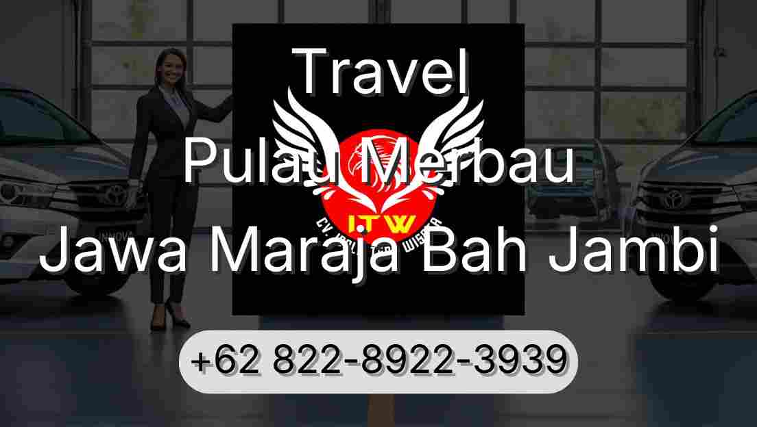 Travel Pulau Merbau Jawa Maraja Bah Jambi