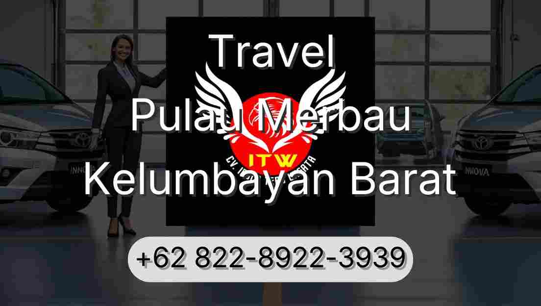 Travel Pulau Merbau Kelumbayan Barat