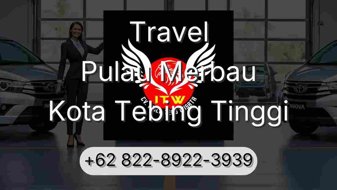 Travel Pulau Merbau Kota Tebing Tinggi