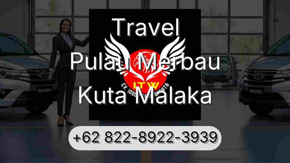 Travel Pulau Merbau Kuta Malaka