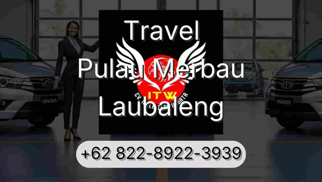 Travel Pulau Merbau Laubaleng