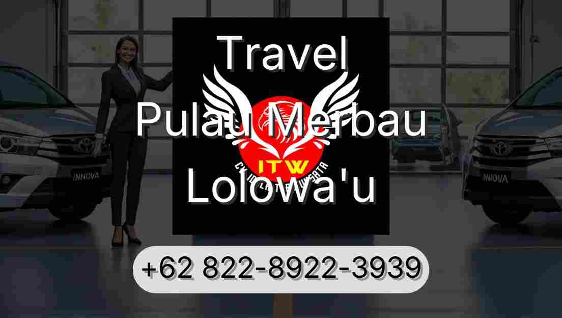 Travel Pulau Merbau Lolowa'u