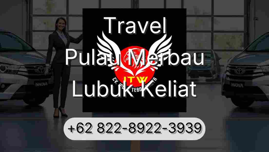 Travel Pulau Merbau Lubuk Keliat