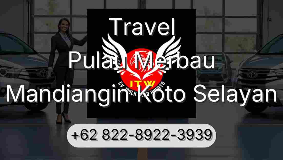 Travel Pulau Merbau Mandiangin Koto Selayan