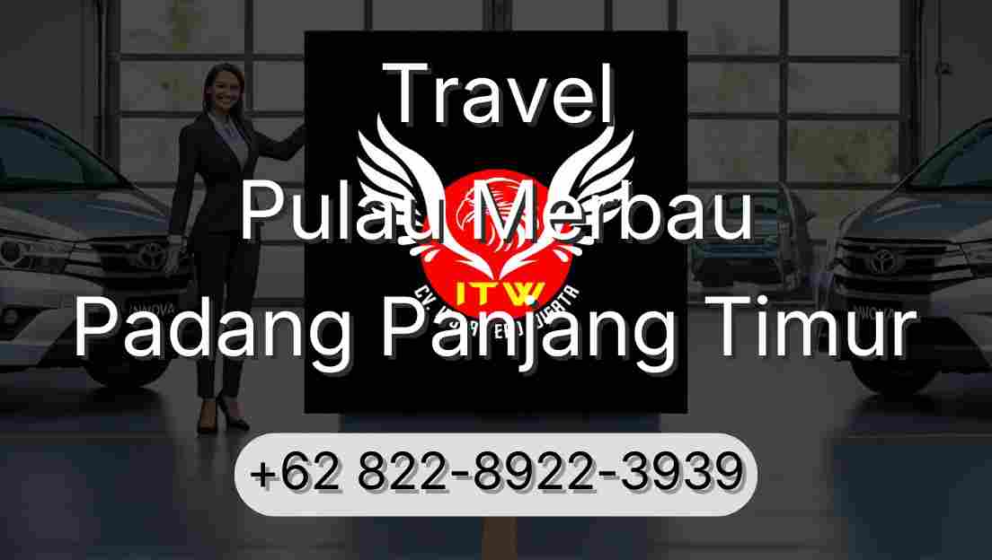 Travel Pulau Merbau Padang Panjang Timur