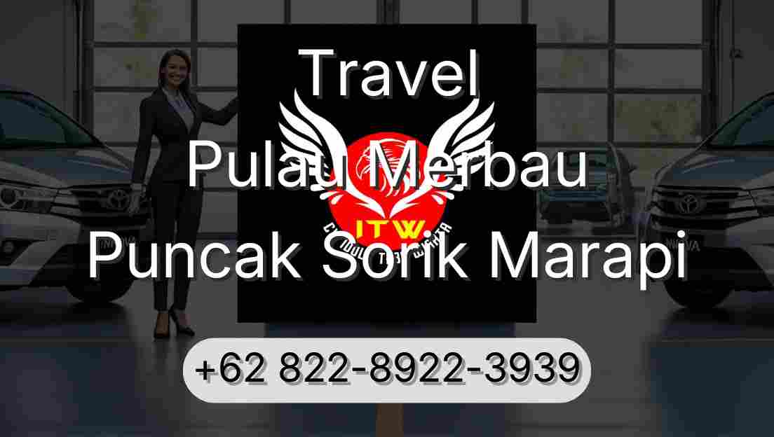 Travel Pulau Merbau Puncak Sorik Marapi