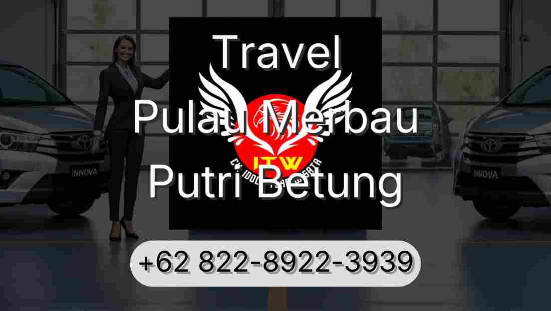 Travel Pulau Merbau Putri Betung